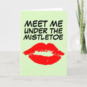 MEET ME UNDER THE MISTLETOE CHRISTMAS CARD FOR HIM