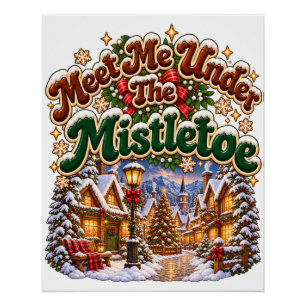 Meet Me Under The Mistletoe Cosy Winter Cabin Poster