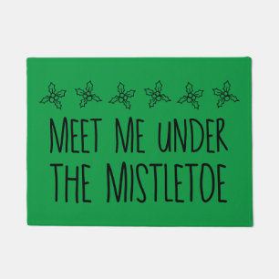 Meet Me Under The Mistletoe Doormat