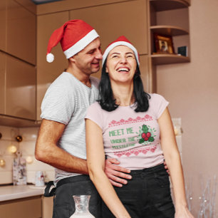 Meet Me Under The MistleToe Fun Christmas T-Shirt