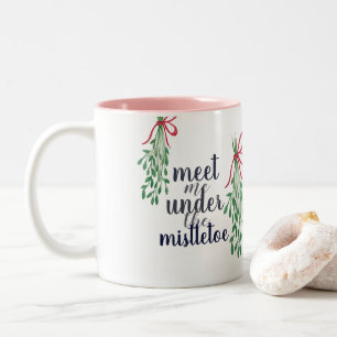 Meet me Under the Mistletoe Mug