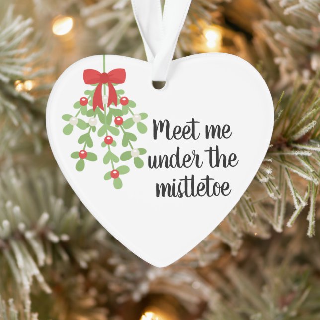 Meet Me Under the Mistletoe Romantic Christmas Ornament (Tree)