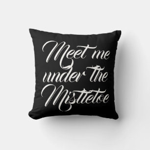 MEET ME UNDER THE MISTLETOE script Cushion