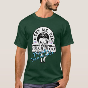 Meet MS HIM T-Shirt