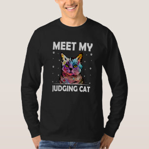 Meet My Judging Cat Cat Kitten Humour Sarcastic 4 T-Shirt