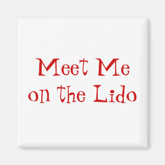 Meet on Lido Red on White Magnet