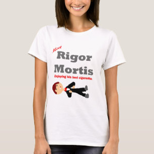 Meet Rigour Mortis T-Shirt