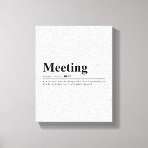 Meeting Definition Funny Quote Canvas Print