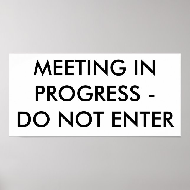 MEETING IN PROGRESS - DO NOT ENTER POSTER (Front)