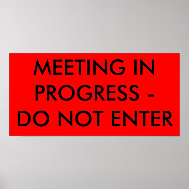 MEETING IN PROGRESS - DO NOT ENTER POSTER (Front)