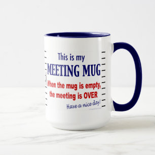 Meeting Mug Funny Office Humour Coffee Mug
