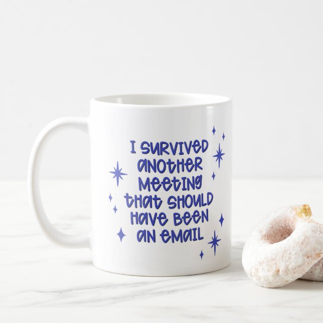 Meeting That Should Have Been Email Sarcastic Mug (With Donut)
