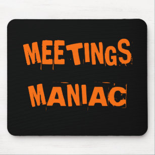 Meetings Maniac Funny Zoom Meetings Coworker Name Mouse Mat