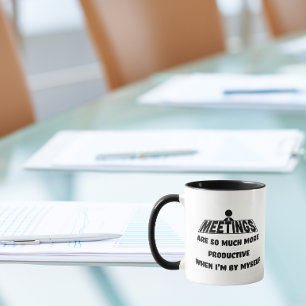 Meetings more productive when I am by myself Mug