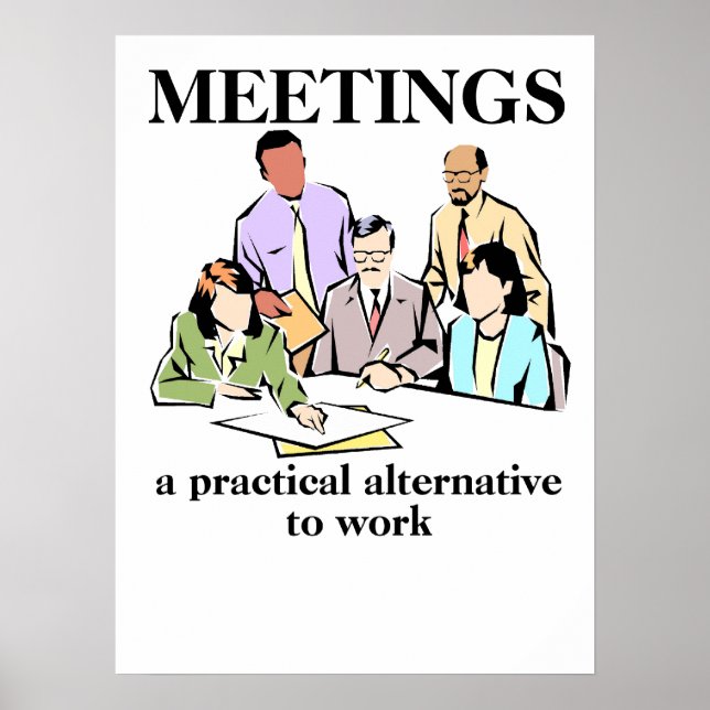 Meetings Office Humor Workplace Funny Print Poster (Front)