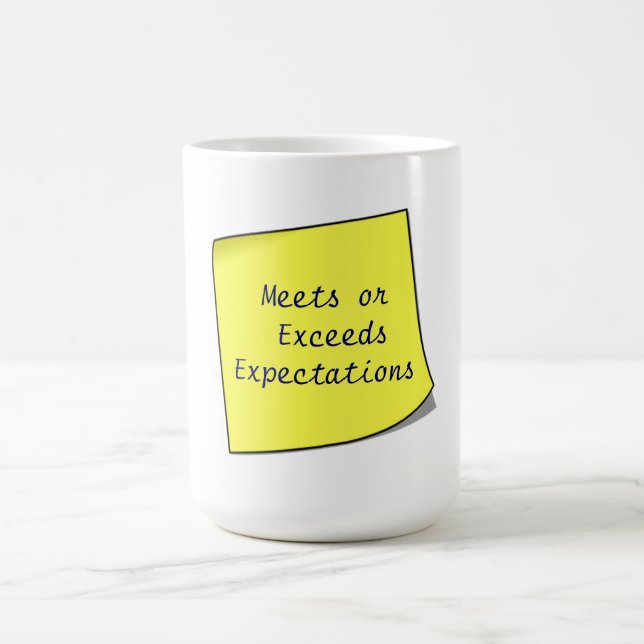 Meets or  Exceeds Expectations Sticky Note on Mug (Center)
