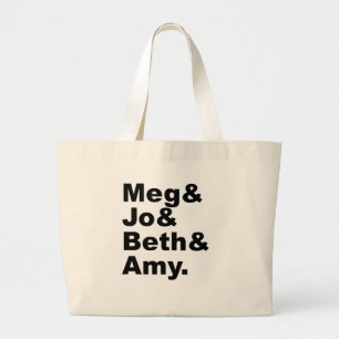 Meg & Jo & Beth & Amy   Little Women Literature Large Tote Bag