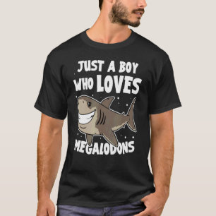 Meg Shark Just A Boy Who Loves Megalodons T-Shirt