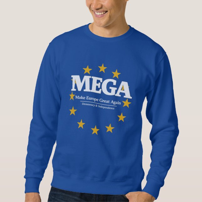 MEGA Europe | Pro-Europe Statement Sweatshirt with (Front)