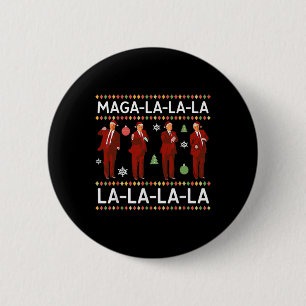 Mega La La La Donald Trump Potus 47 Ugly Christmas 6 Cm Round Badge