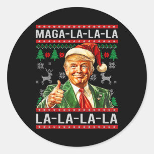 Mega La La La Donald Trump Potus 47 Ugly Christmas Classic Round Sticker