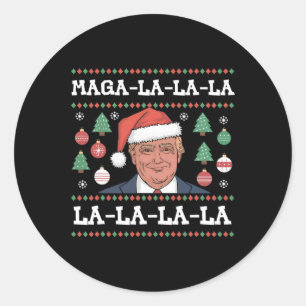 Mega La La La Donald Trump Potus 47 Ugly Christmas Classic Round Sticker