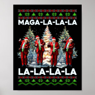 Mega La La La Donald Trump Potus 47 Ugly Christmas Poster