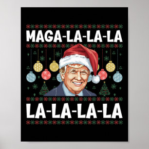 Mega La La La Donald Trump Potus 47 Ugly Christmas Poster
