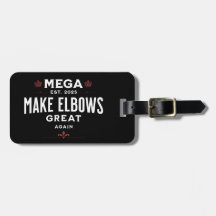 MEGA Make Elbows GREAT Again Canada Elbows UP!