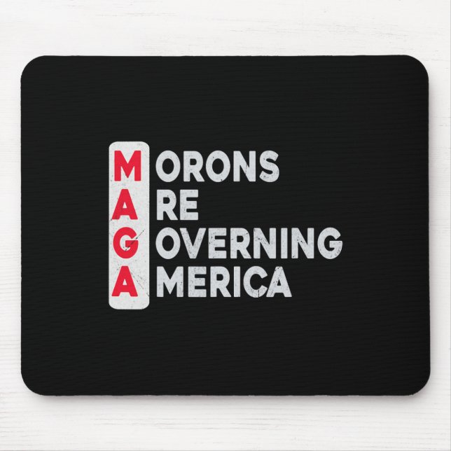 Mega Morons Are Governing America Funny Anti Trump Mouse Mat (Front)