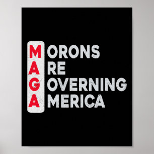 Mega Morons Are Governing America Funny Anti Trump Poster