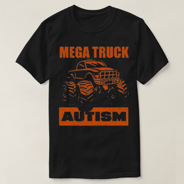 Mega Truck Autism T-Shirt (Design Front)
