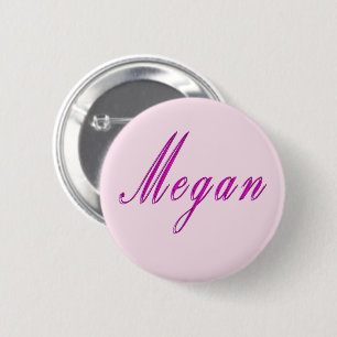 'Megan" Elegant Pink Girls Name, 6 Cm Round Badge