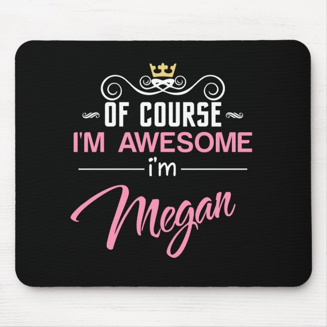 Megan Of Course I'm Awesome Mouse Mat (Front)