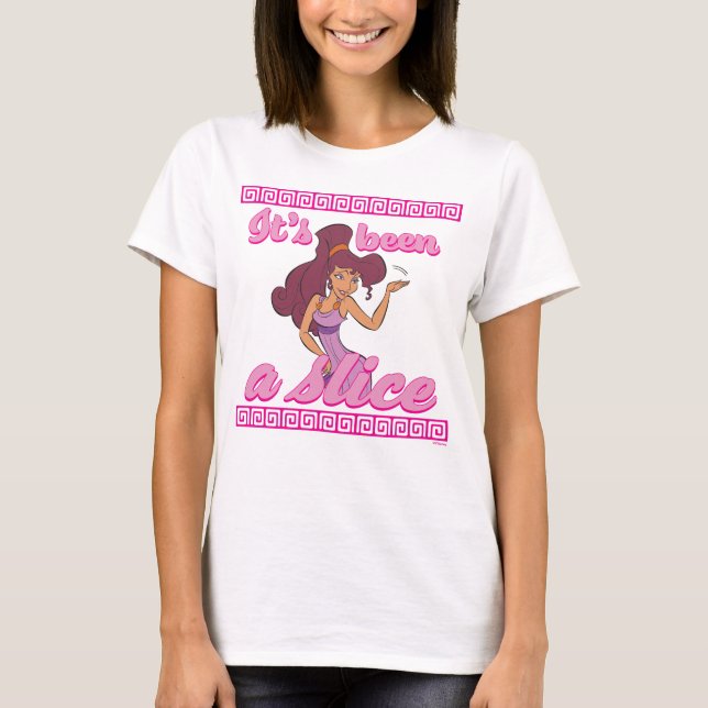 Megara - It's Been a Slice T-Shirt (Front)
