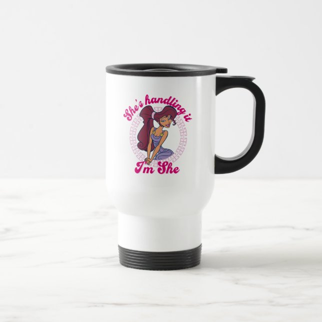 Megara - She's Handling It, I'm She Travel Mug (Right)