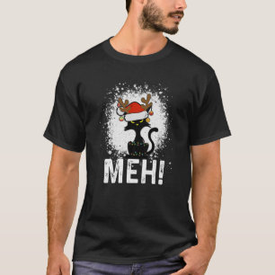 Meh Black Cat Christmas, Funny Anti Christmas Cat T-Shirt