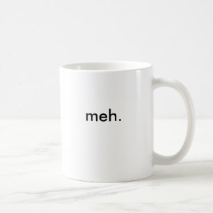 meh. coffee mug