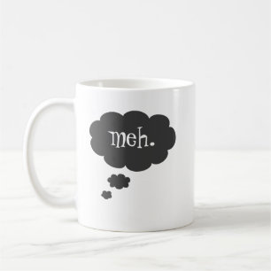 Meh. Coffee Mug