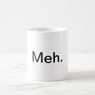 "Meh." Coffee Mug
