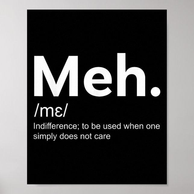 Meh Funny Definition Indifference For Men And Wome Poster (Front)