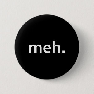 Meh. Funny Geek Cool Video Game Nerd1 6 Cm Round Badge