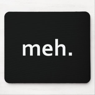 Meh. Funny Geek Cool Video Game Nerd1 Mouse Mat