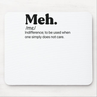 Meh Funny Quote Mouse Mat