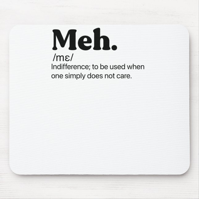 Meh Funny Quote Mouse Mat (Front)