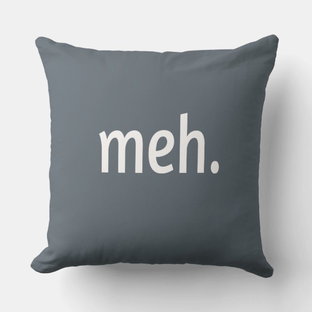 meh. Funny Sarcastic Geek Nerd Cool Gamer Video Cushion (Front)