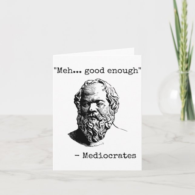 Meh Good Enough Funny Mediocrates Sarcastic Greek  Card (Front)