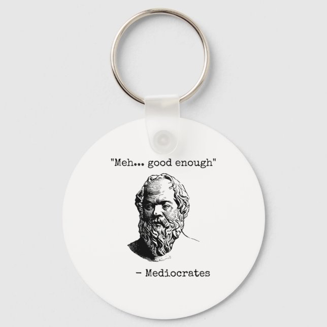Meh Good Enough Funny Mediocrates Sarcastic Greek  Key Ring (Front)