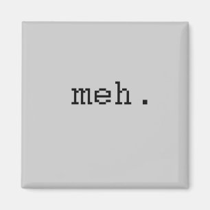 meh magnet