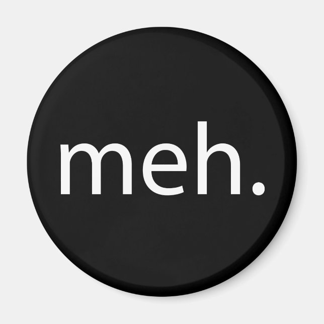 meh magnet (Front)